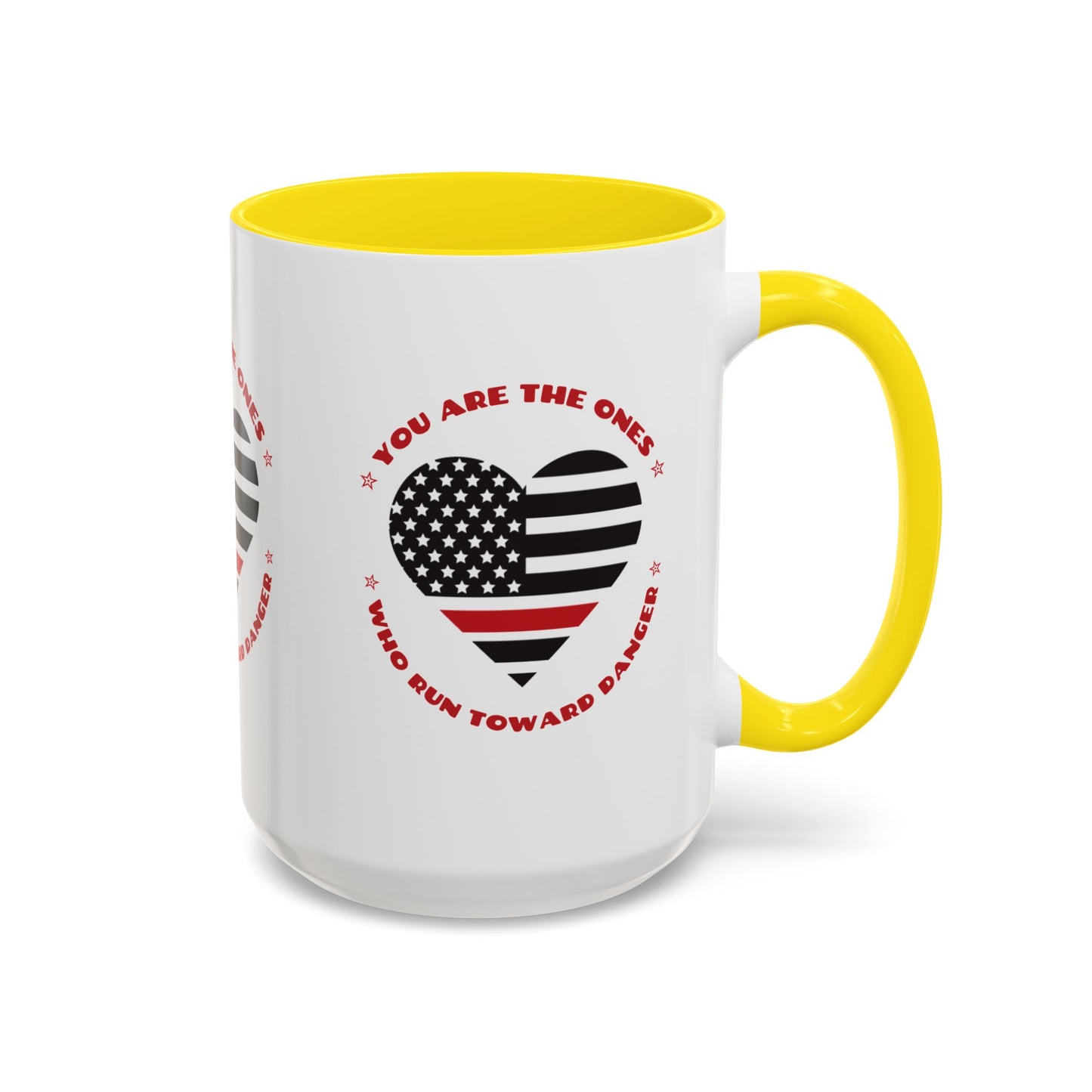 Firefighter Accent Coffee Mug – You are the ones who run toward danger