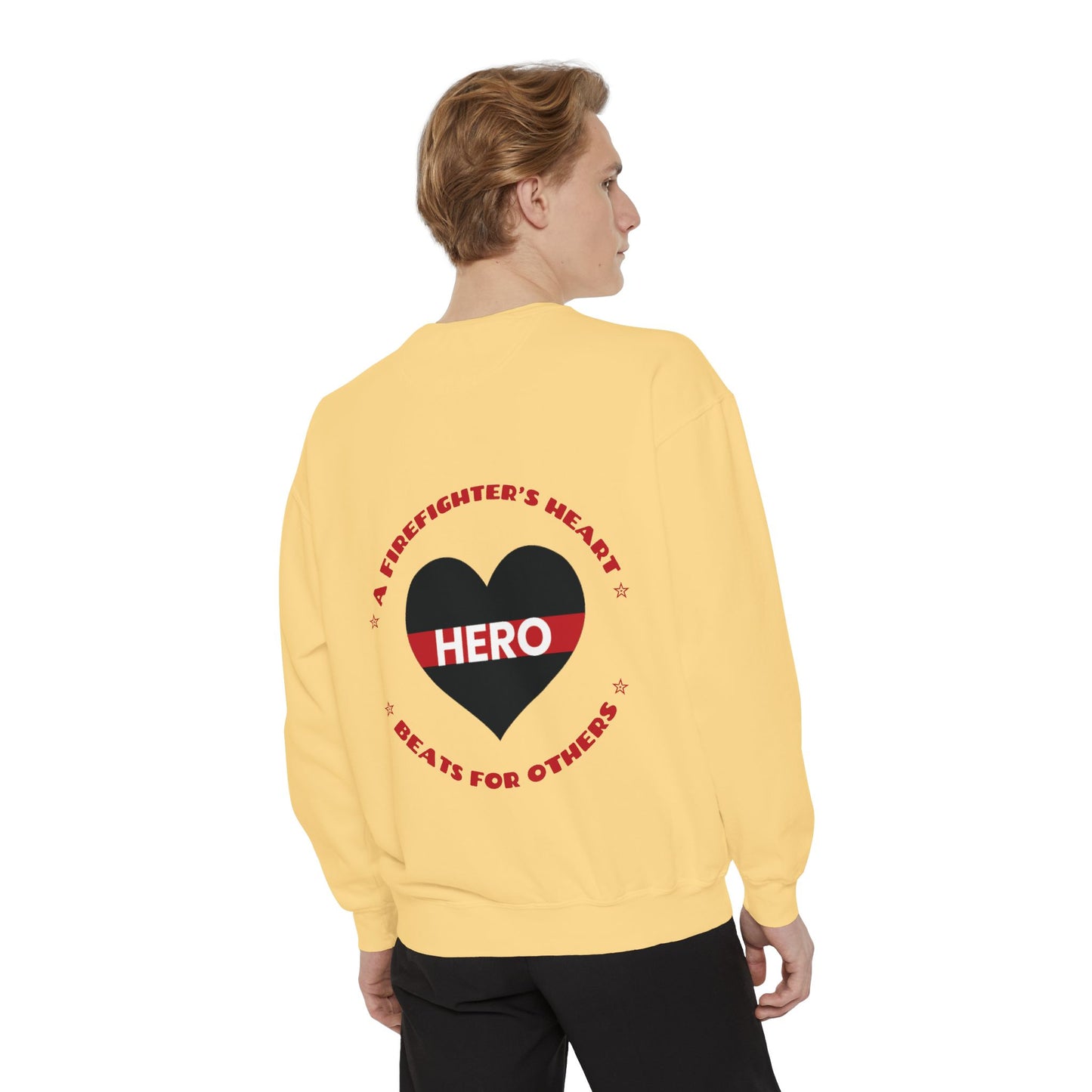 Firefighter Unisex Garment-Dyed Sweatshirt – A firefighter’s heart beats for others