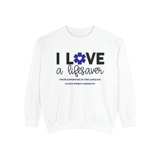 EMS Unisex Garment-Dyed Sweatshirt –Your expertise is the lifeline in our worst moments