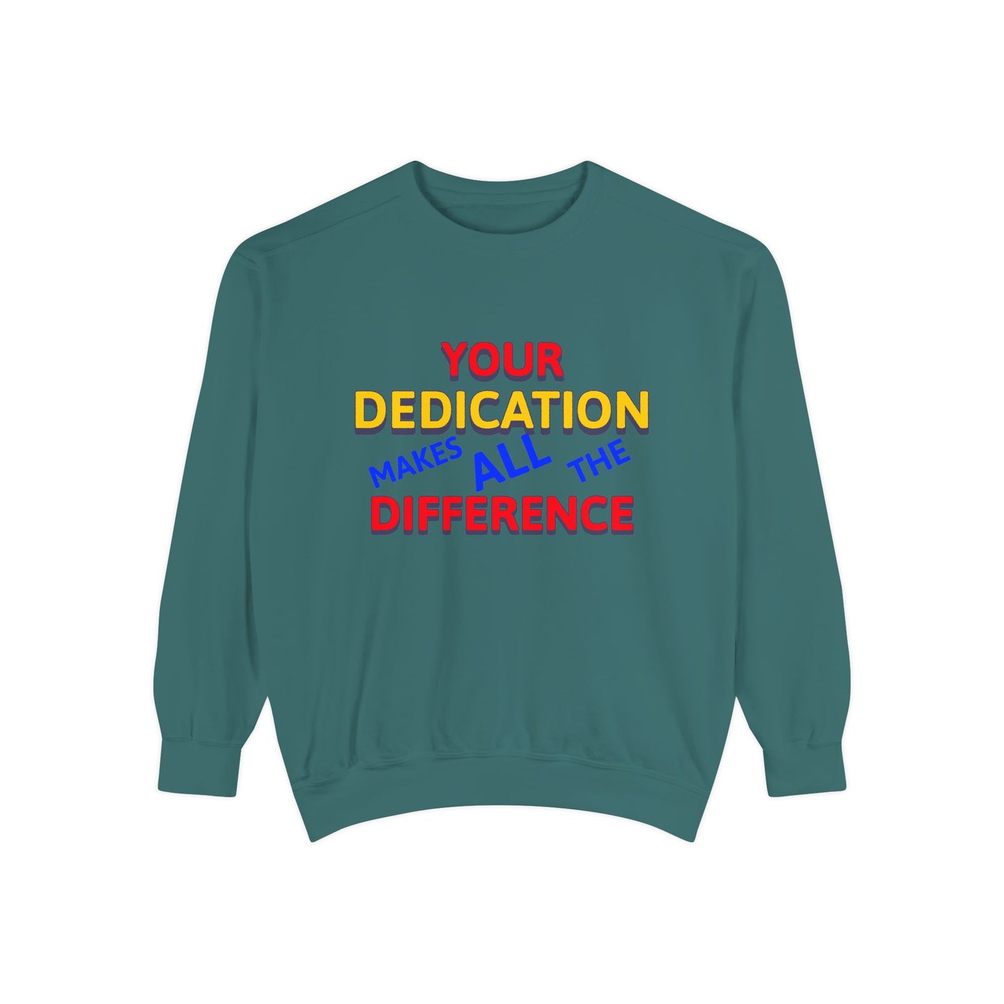 EMS Unisex Garment-Dyed Sweatshirt –Your dedication makes all the difference