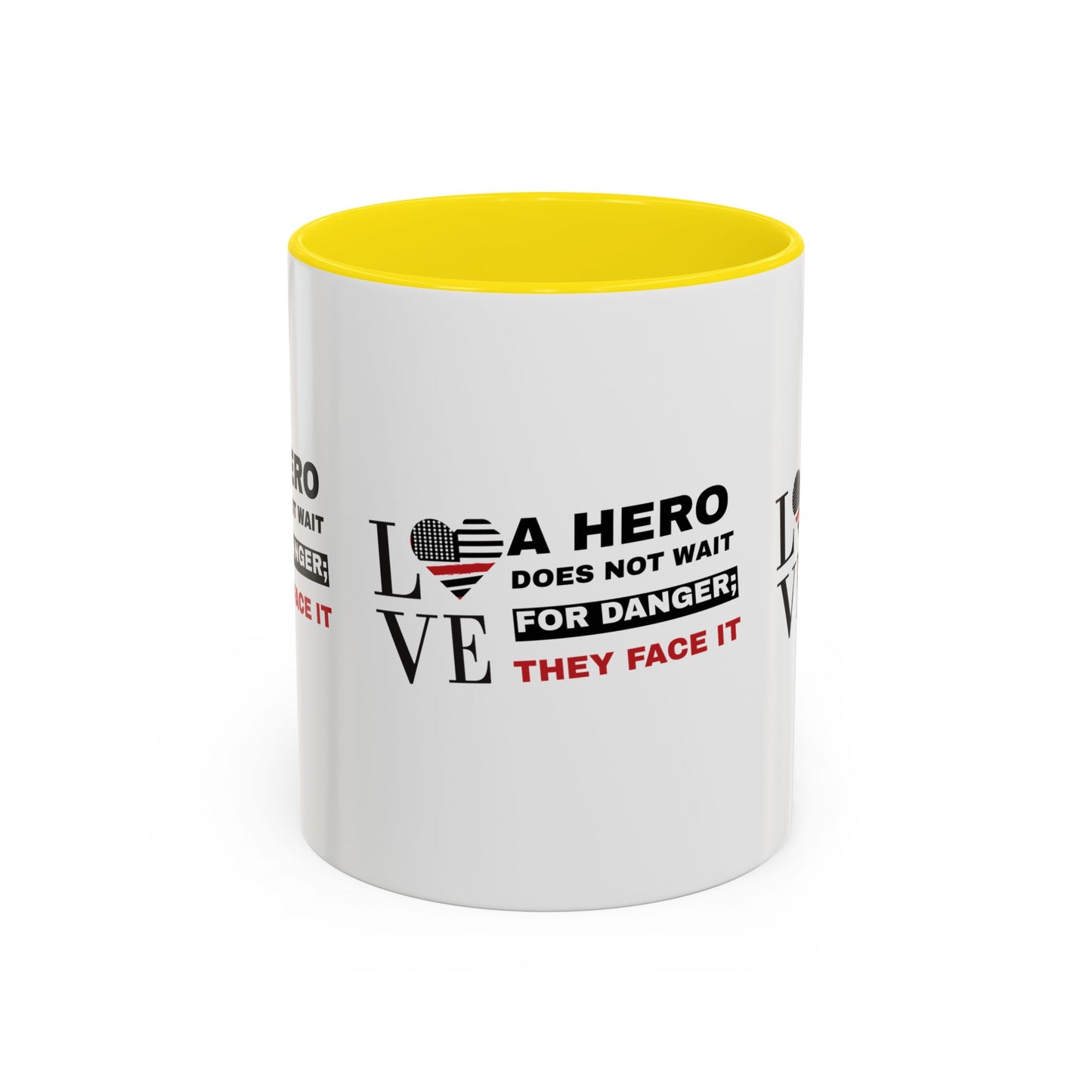 Firefighter Accent Coffee Mug – A hero does not wait for danger; they face it