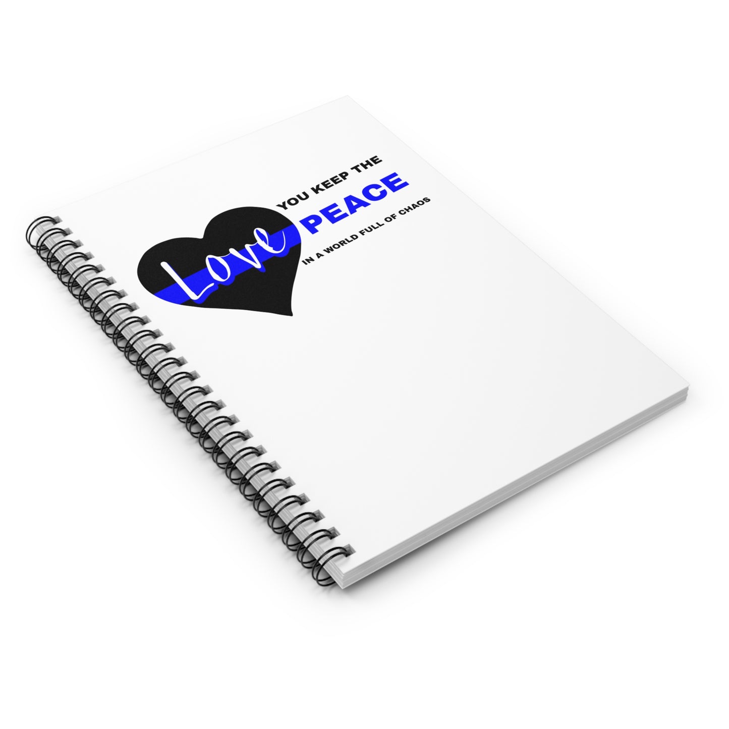 Police Spiral Notebook – You keep the peace in a world full of chaos