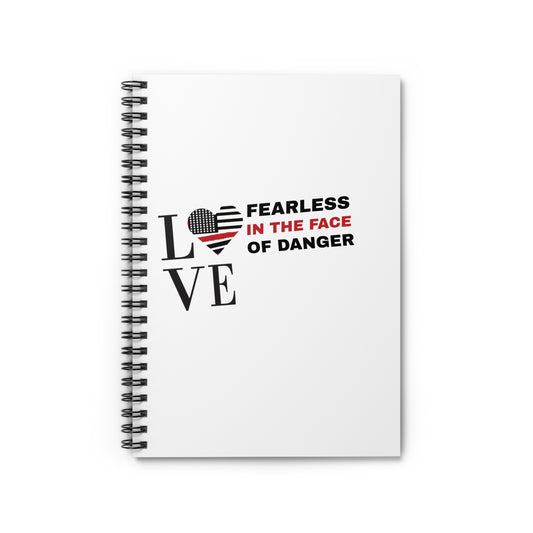 Firefighter Spiral Notebook – Fearless in the face of danger