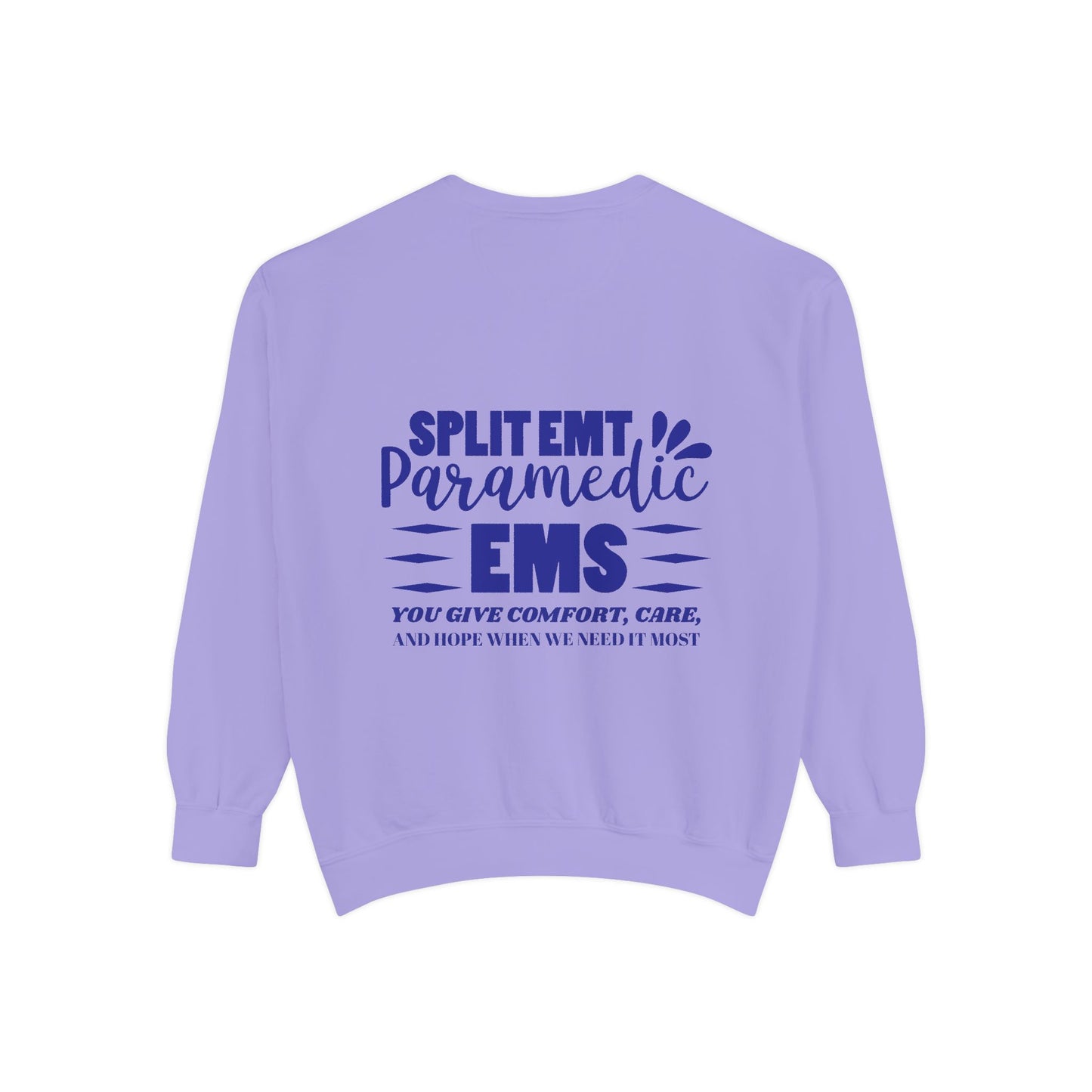 EMS Unisex Garment-Dyed Sweatshirt –You give comfort, care, and hope when we need it most