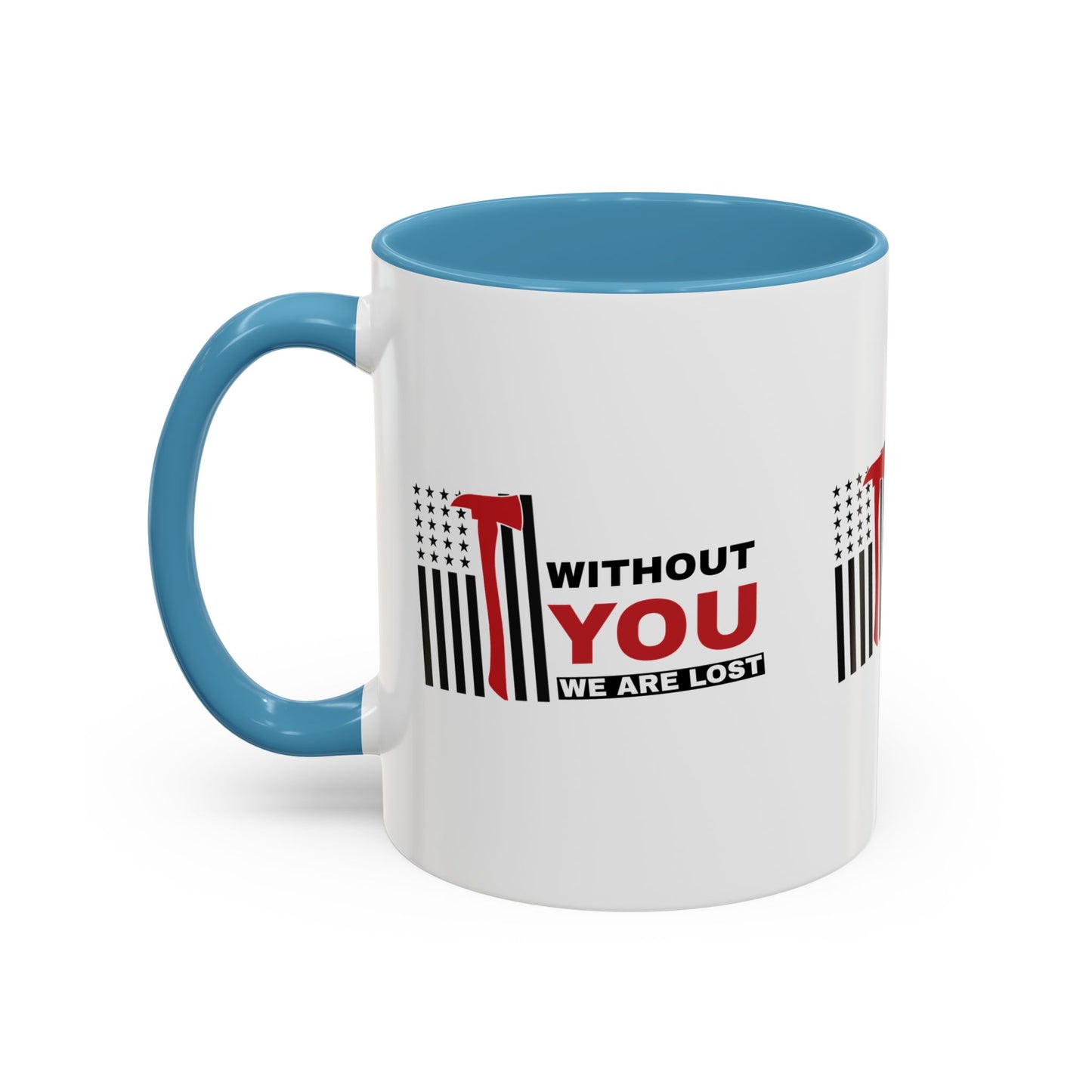 Firefighter Accent Coffee Mug – Without you, we are lost