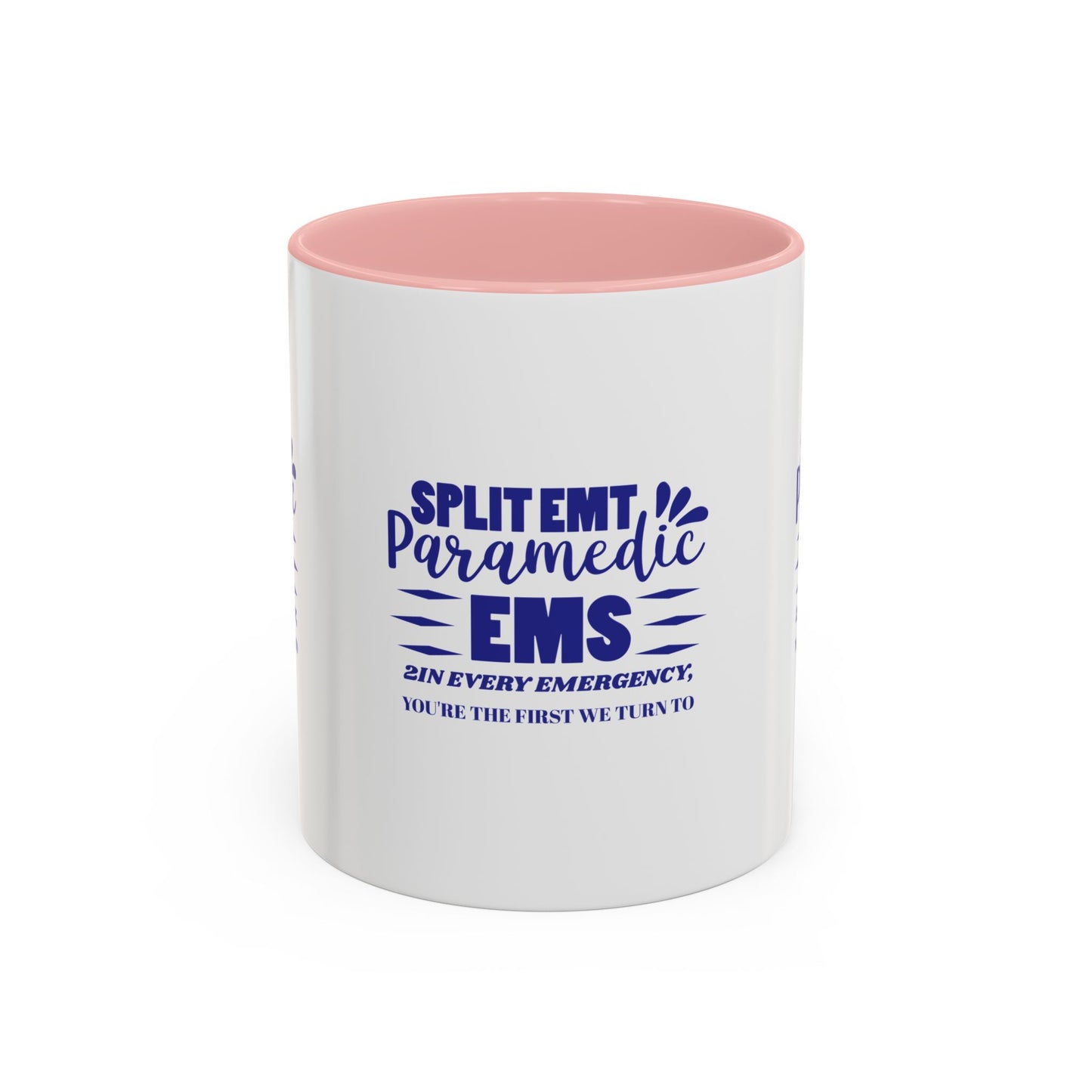 EMS Accent Coffee Mug – 2In every emergency, you're the first we turn to