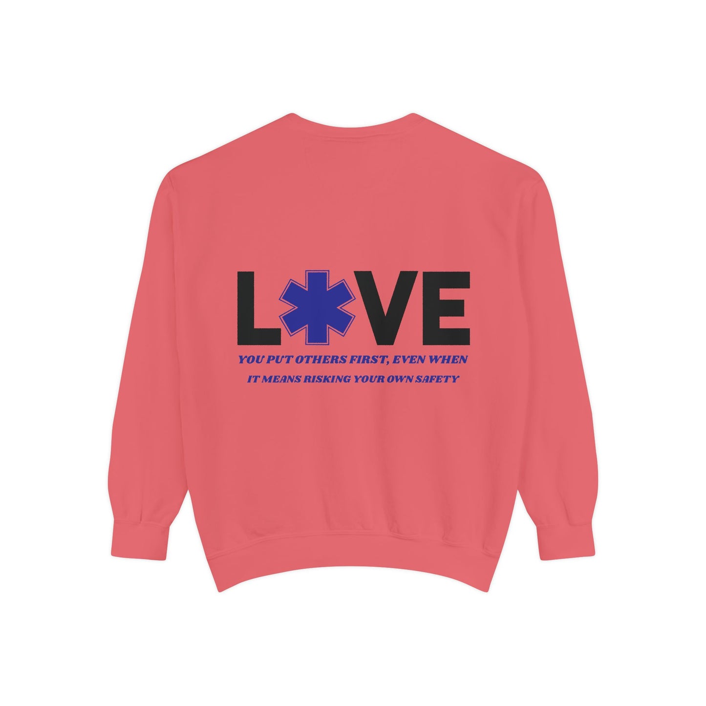 EMS Unisex Garment-Dyed Sweatshirt –You put others first, even when it means risking your own safety