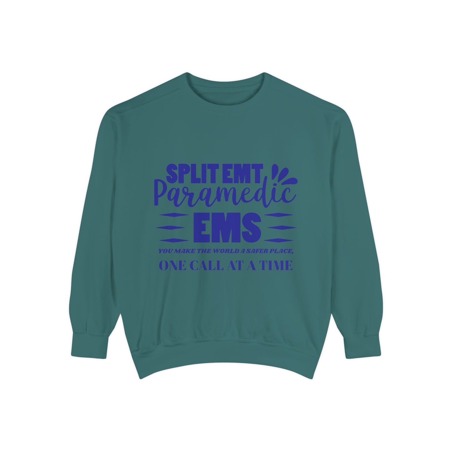 EMS Unisex Garment-Dyed Sweatshirt –You make the world a safer place, one call at a time