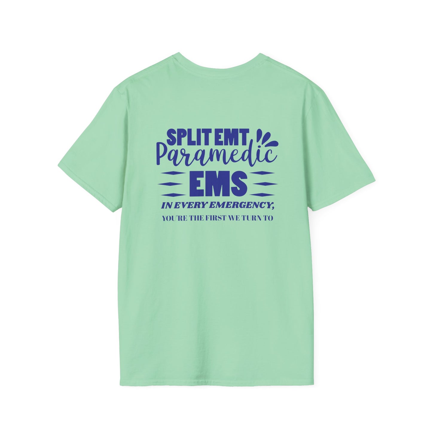 EMS Inspiration Softstyle T-Shirt – In every emergency, you're the first we turn to