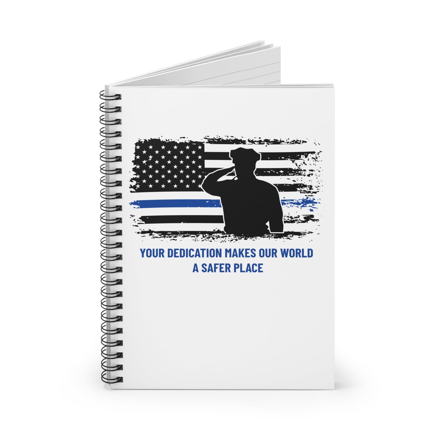 Police Spiral Notebook – Your dedication makes our world a safer place