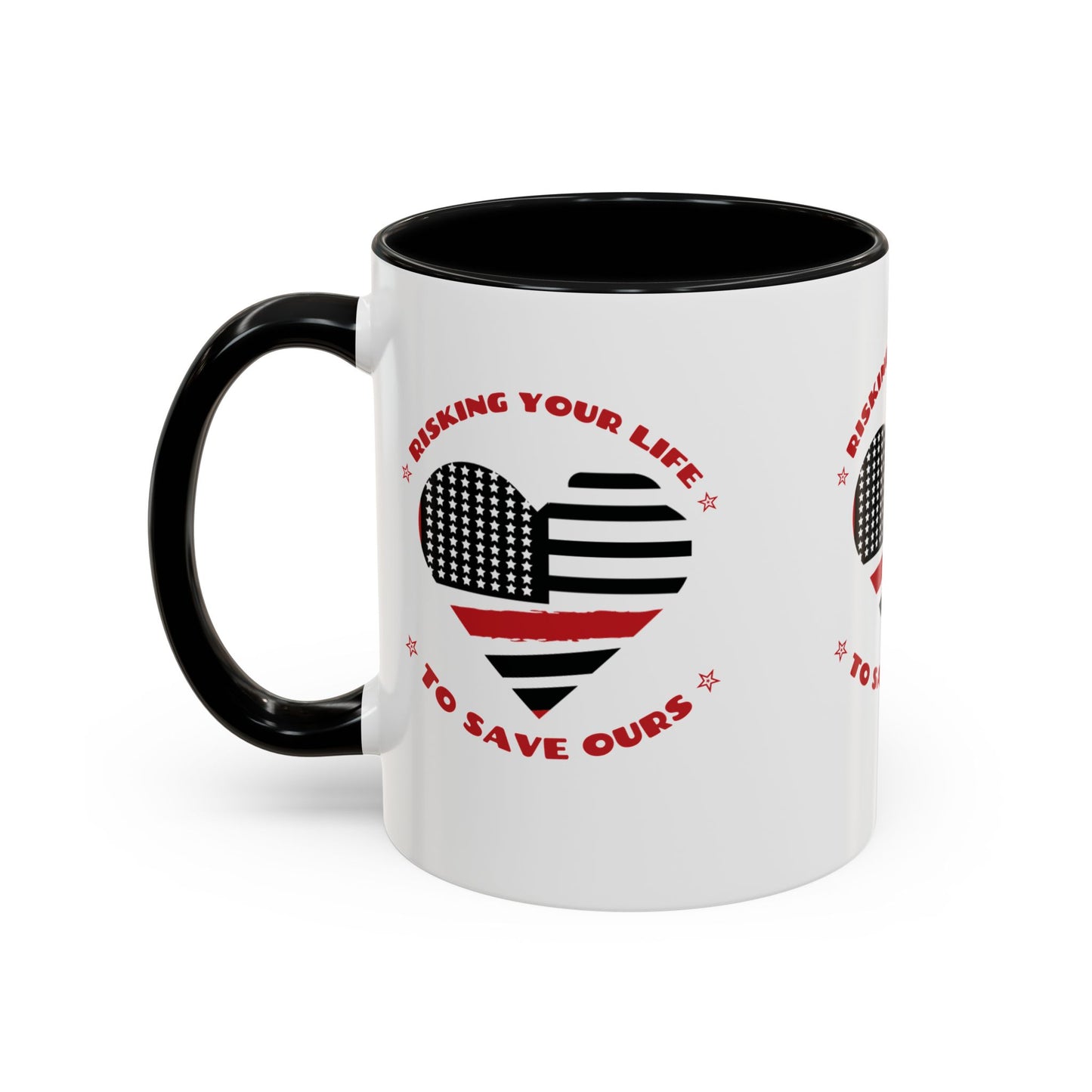 Firefighter Accent Coffee Mug – Risking your life to save ours