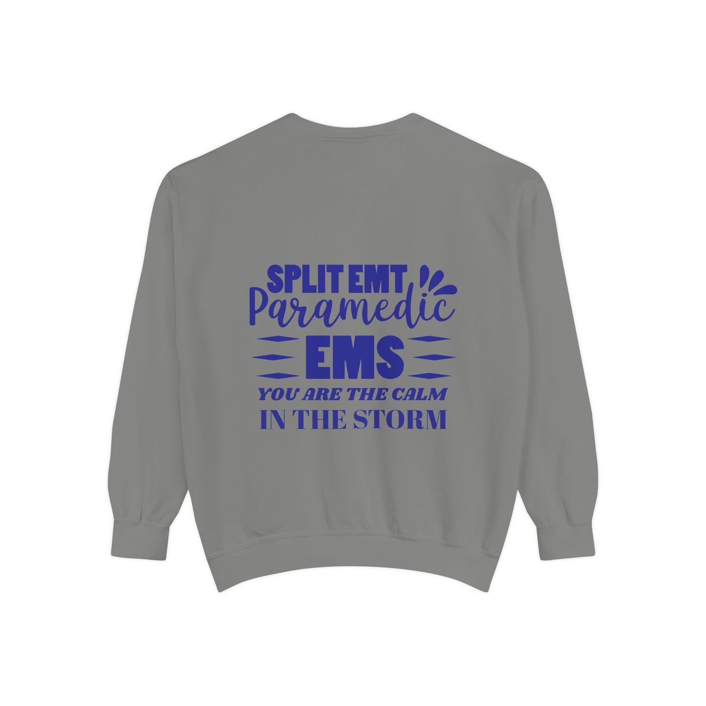 EMS Unisex Garment-Dyed Sweatshirt –You are the calm in the storm