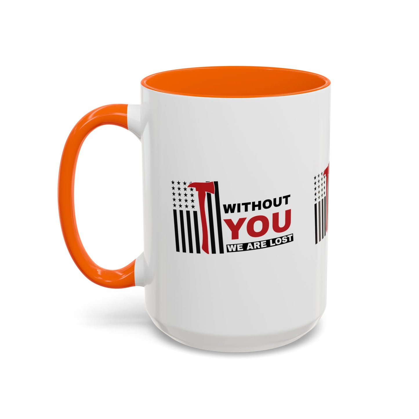 Firefighter Accent Coffee Mug – Without you, we are lost