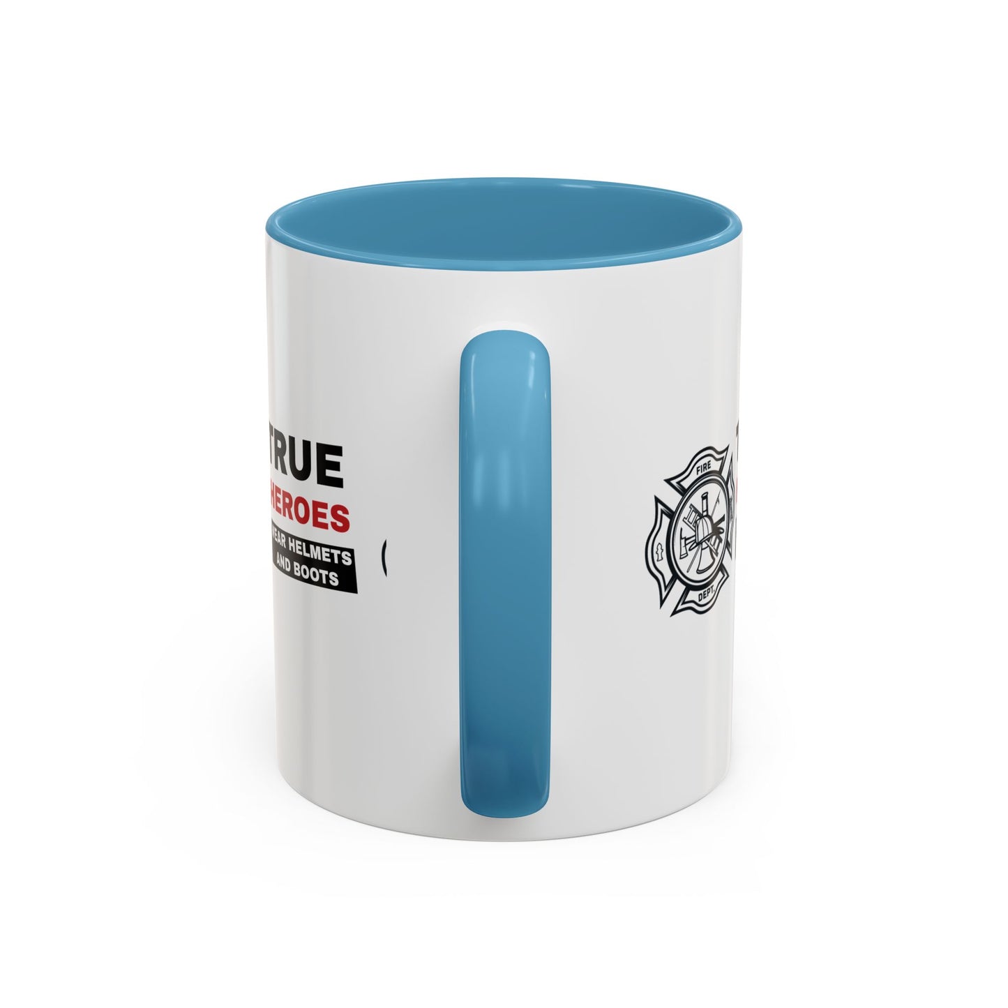 Firefighter Accent Coffee Mug – True heroes wear helmets and boots