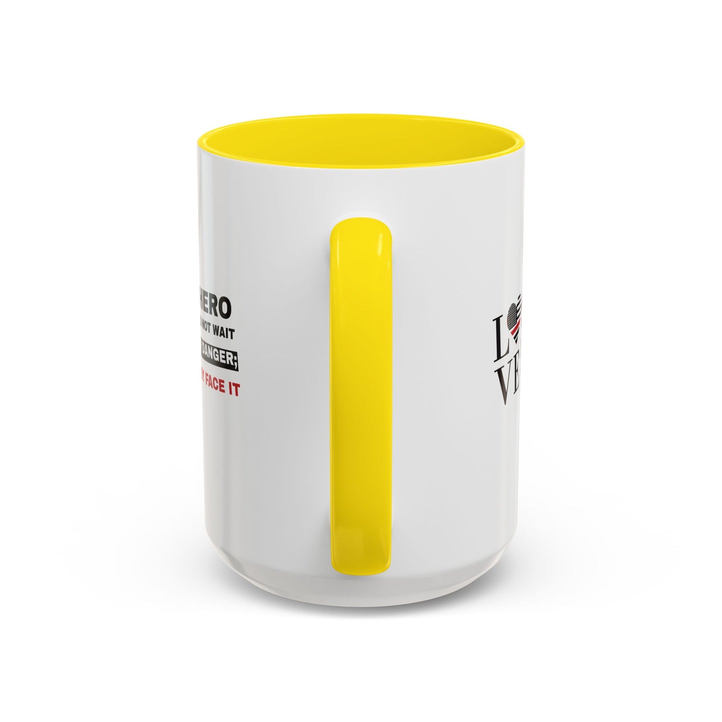 Firefighter Accent Coffee Mug – A hero does not wait for danger; they face it