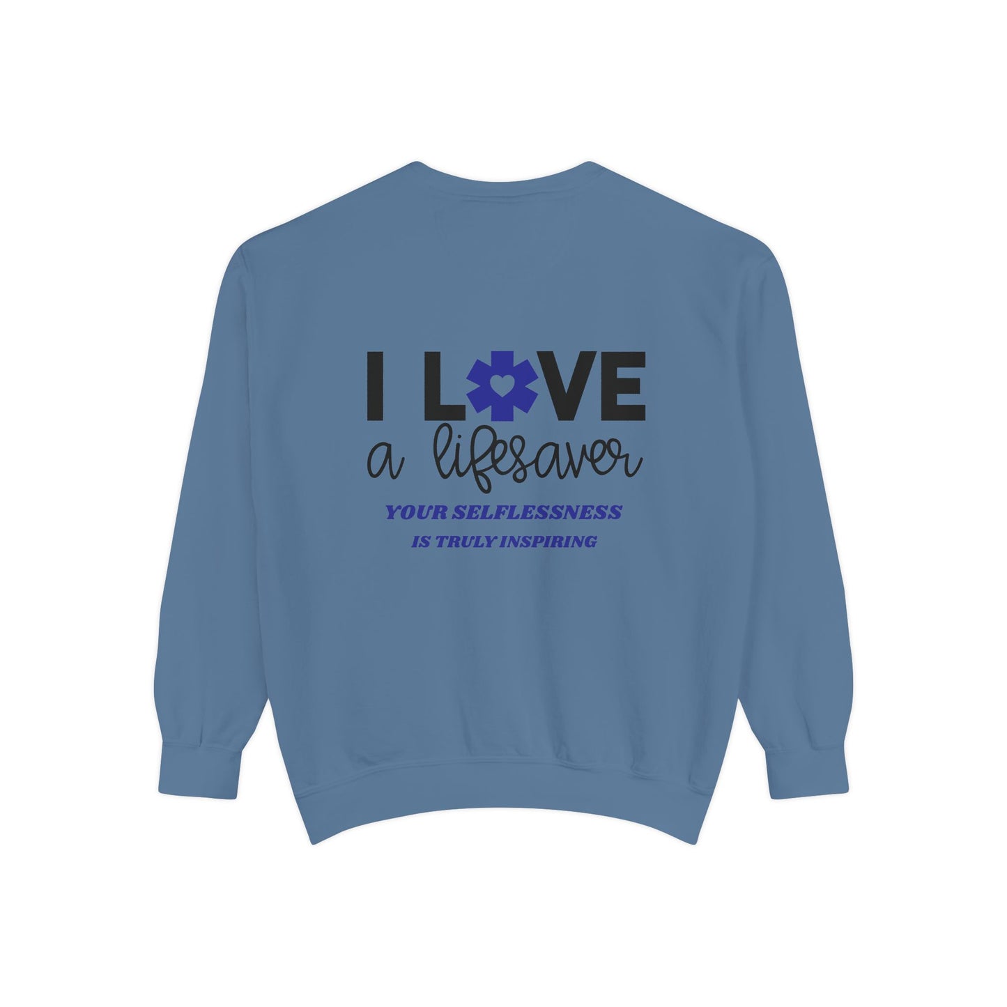 EMS Unisex Garment-Dyed Sweatshirt –Your selflessness is truly inspiring