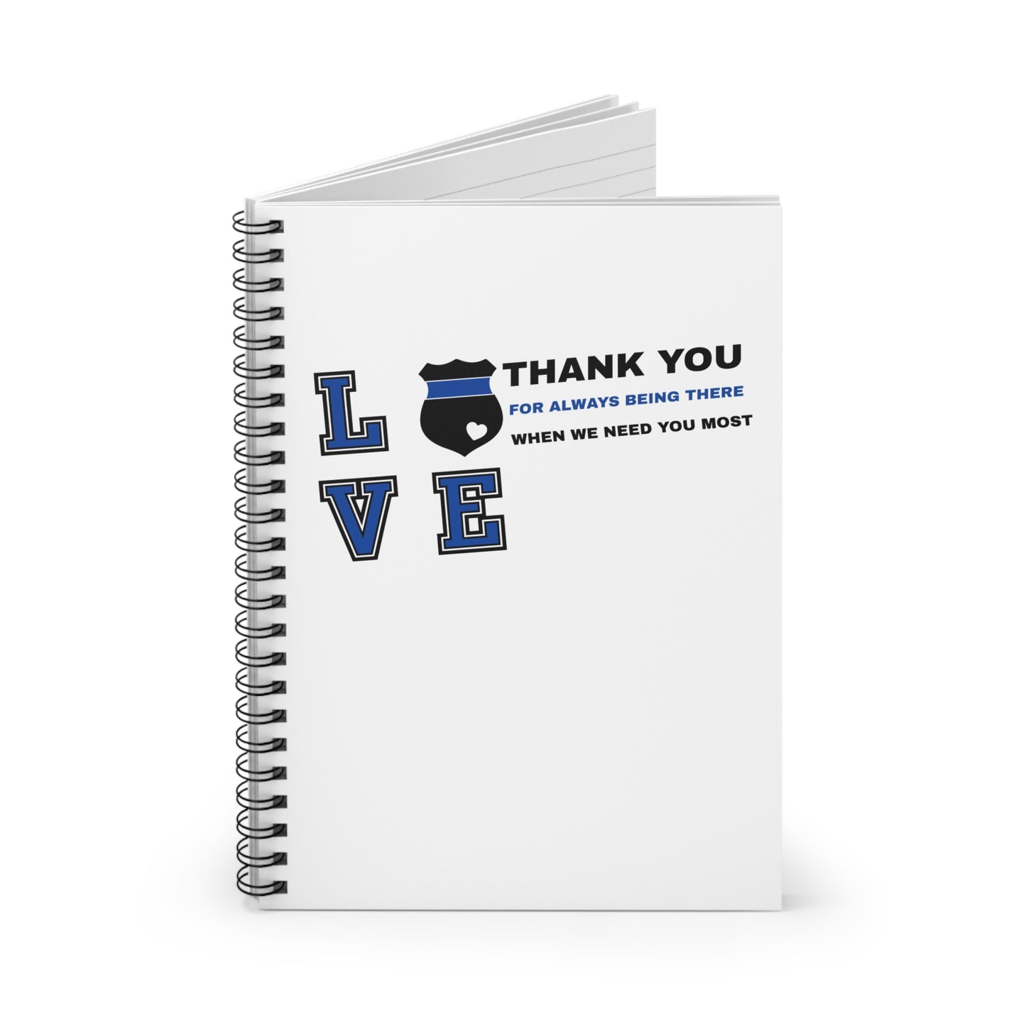 Police Spiral Notebook – Thank you for always being there when we need you most