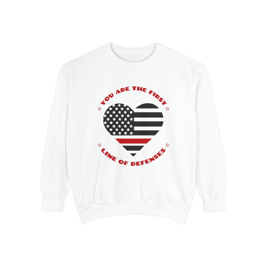 Firefighter Unisex Garment-Dyed Sweatshirt – You are the first line of defenses