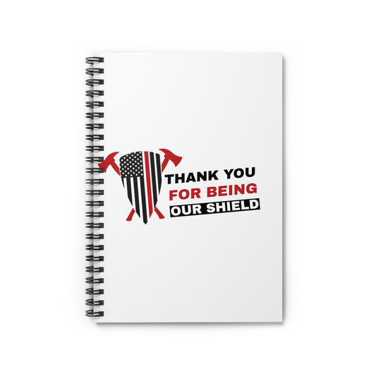 Firefighter Spiral Notebook – Thank you for being our shield