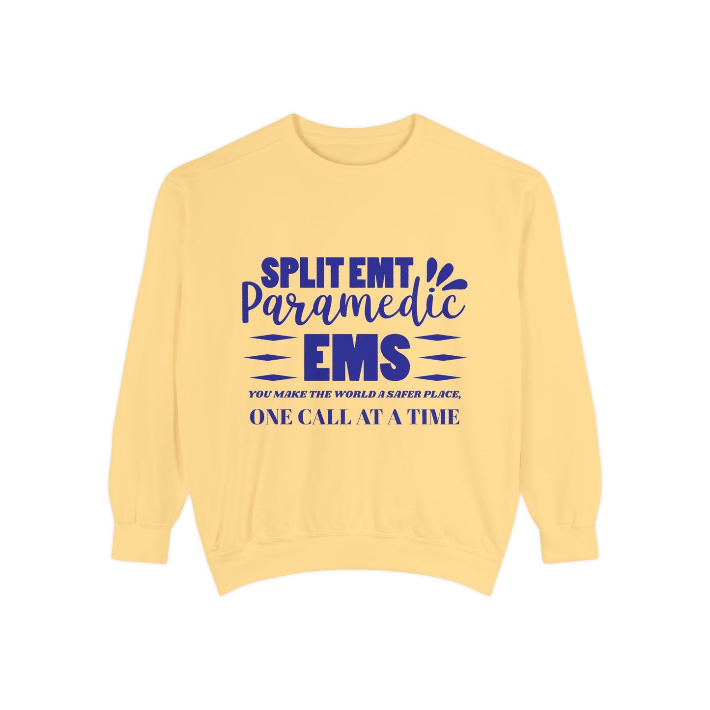 EMS Unisex Garment-Dyed Sweatshirt –You make the world a safer place, one call at a time