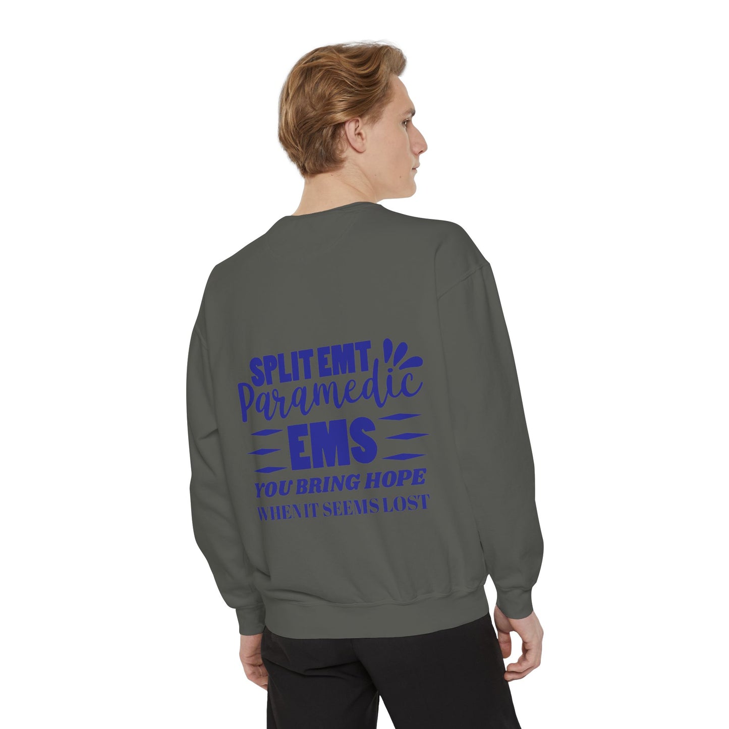 EMS Unisex Garment-Dyed Sweatshirt –You bring hope when it seems lost
