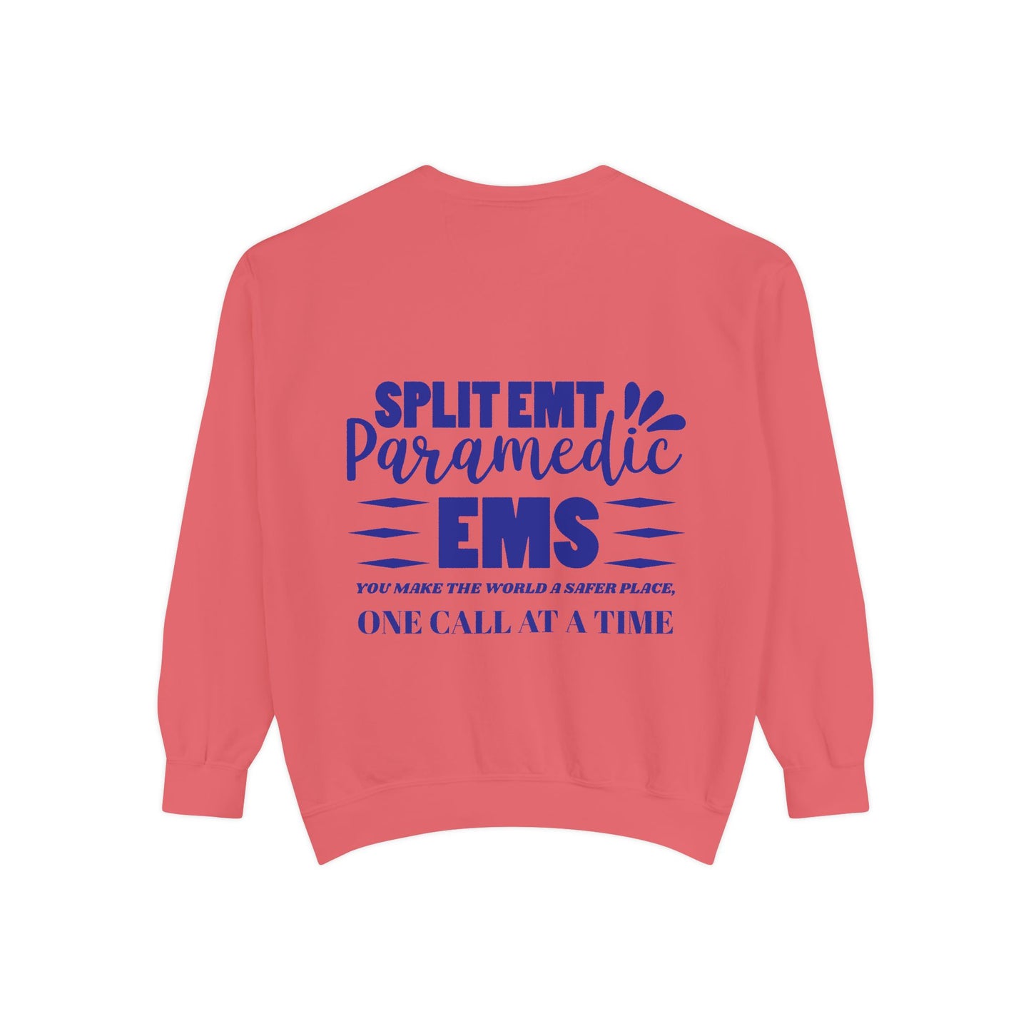 EMS Unisex Garment-Dyed Sweatshirt –You make the world a safer place, one call at a time