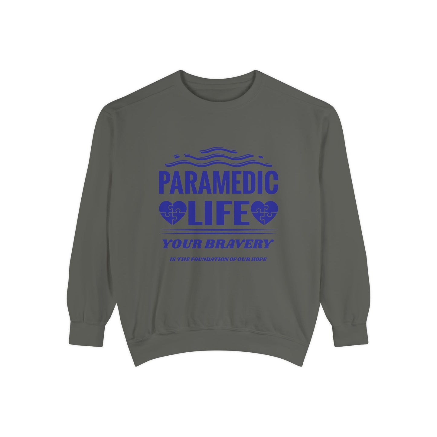 EMS Unisex Garment-Dyed Sweatshirt –Your bravery is the foundation of our hope