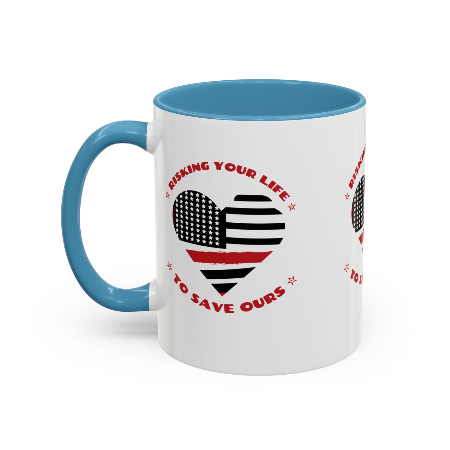 Firefighter Accent Coffee Mug – Risking your life to save ours