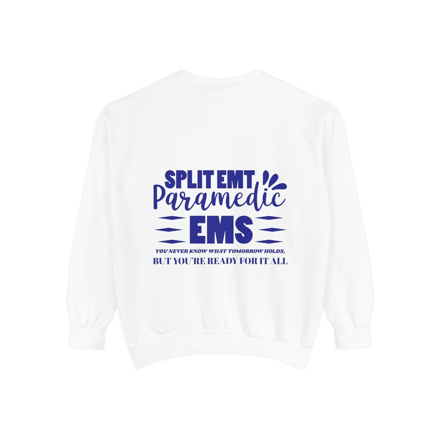 EMS Unisex Garment-Dyed Sweatshirt –You never know what tomorrow holds, but you’re ready for it all