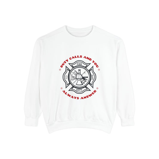 Firefighter Unisex Garment-Dyed Sweatshirt – Duty calls, and you always answer