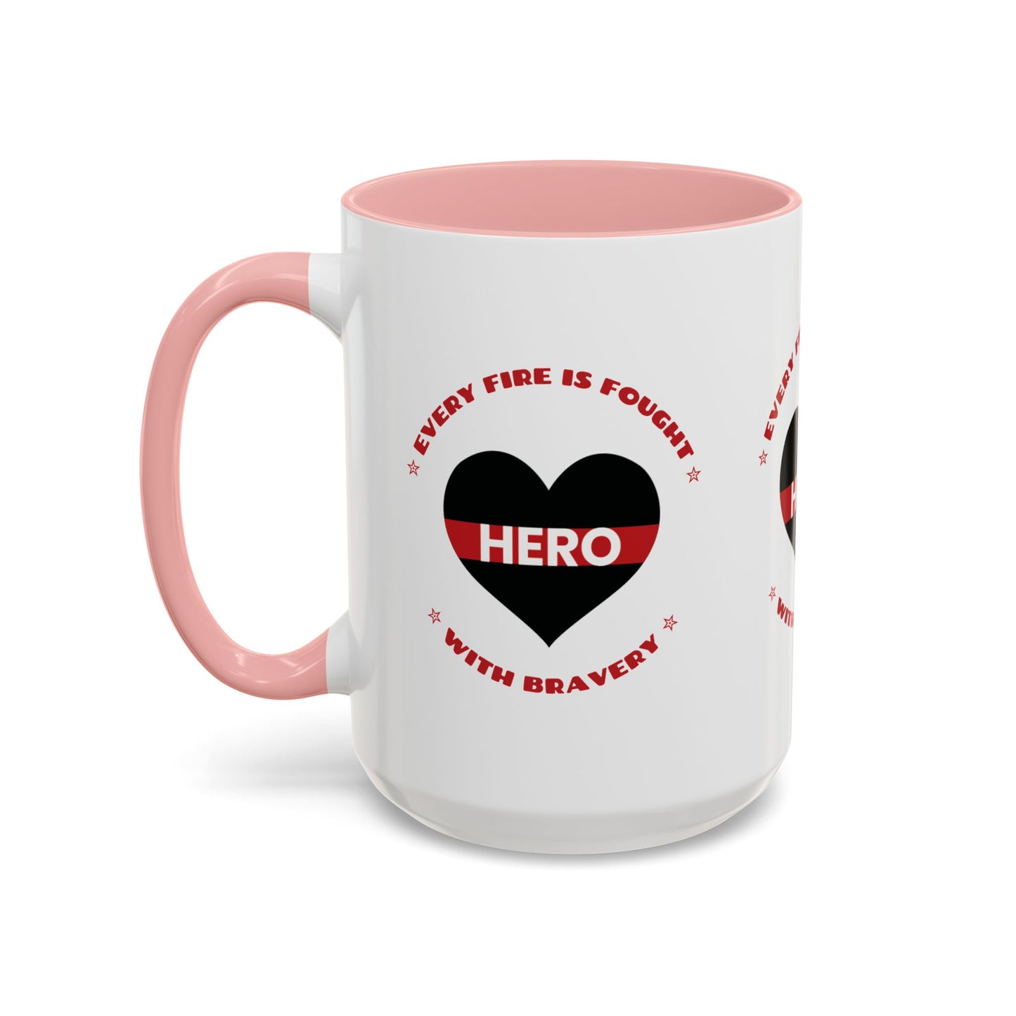 Firefighter Accent Coffee Mug – Every fire is fought with bravery