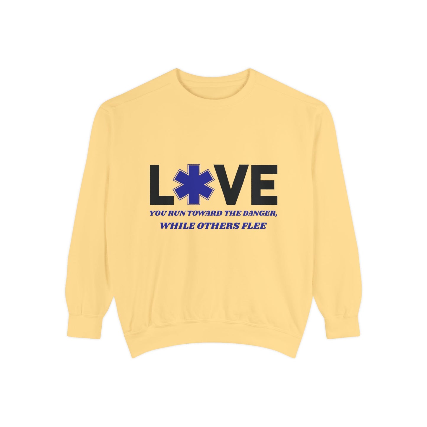 EMS Unisex Garment-Dyed Sweatshirt –You run toward the danger, while others flee