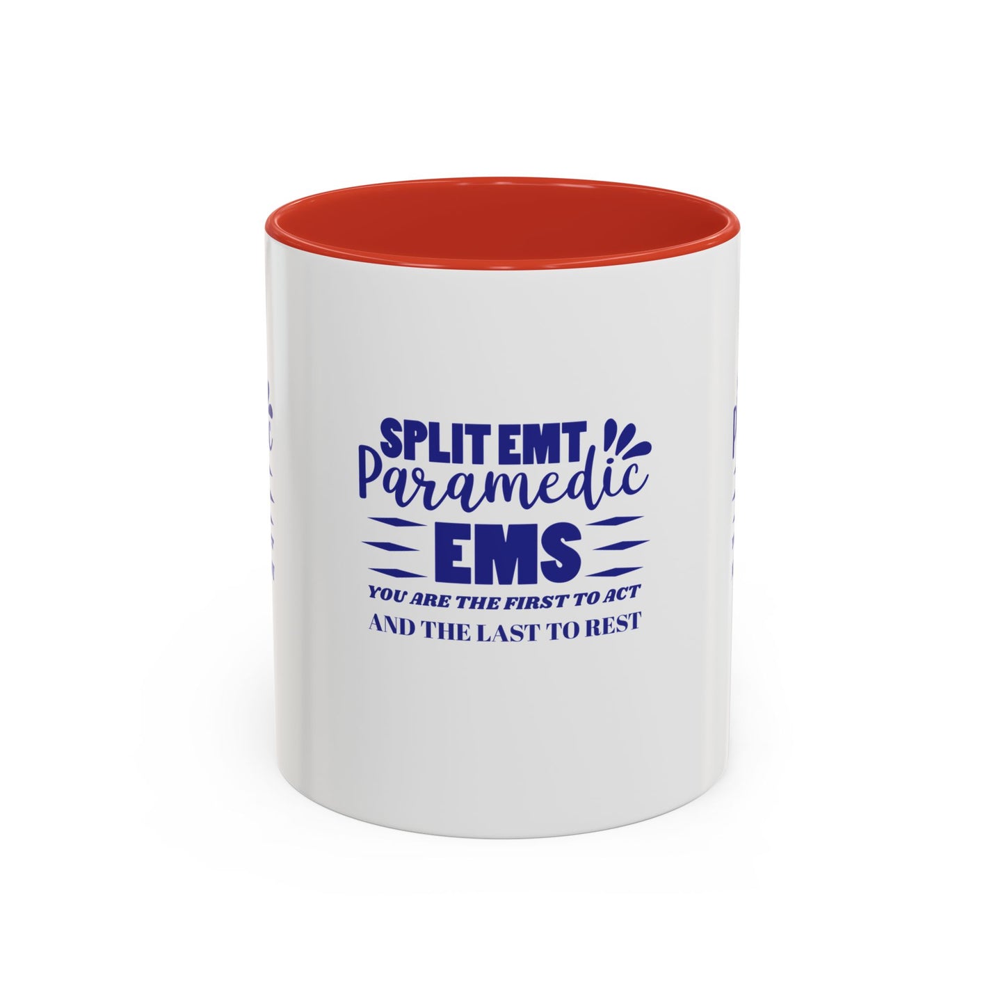 EMS Accent Coffee Mug – You are the first to act and the last to rest