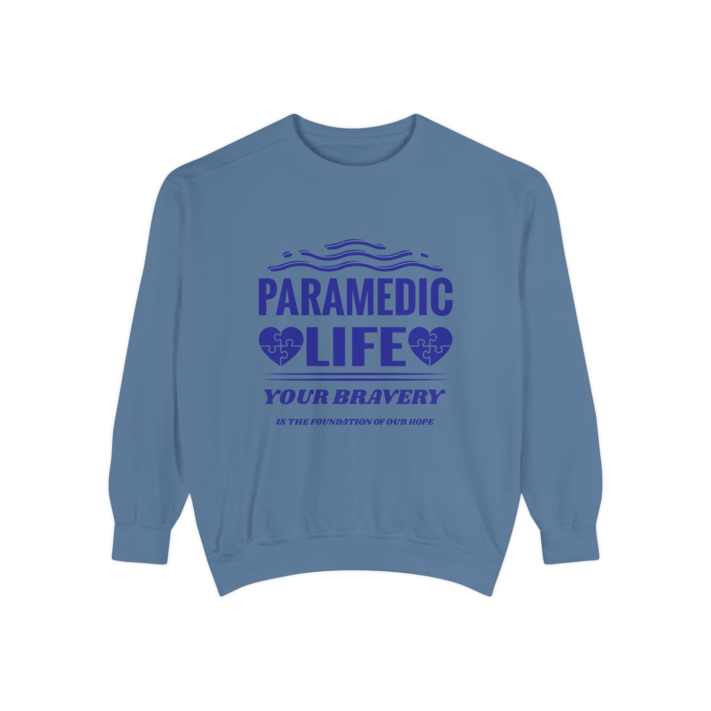 EMS Unisex Garment-Dyed Sweatshirt –Your bravery is the foundation of our hope
