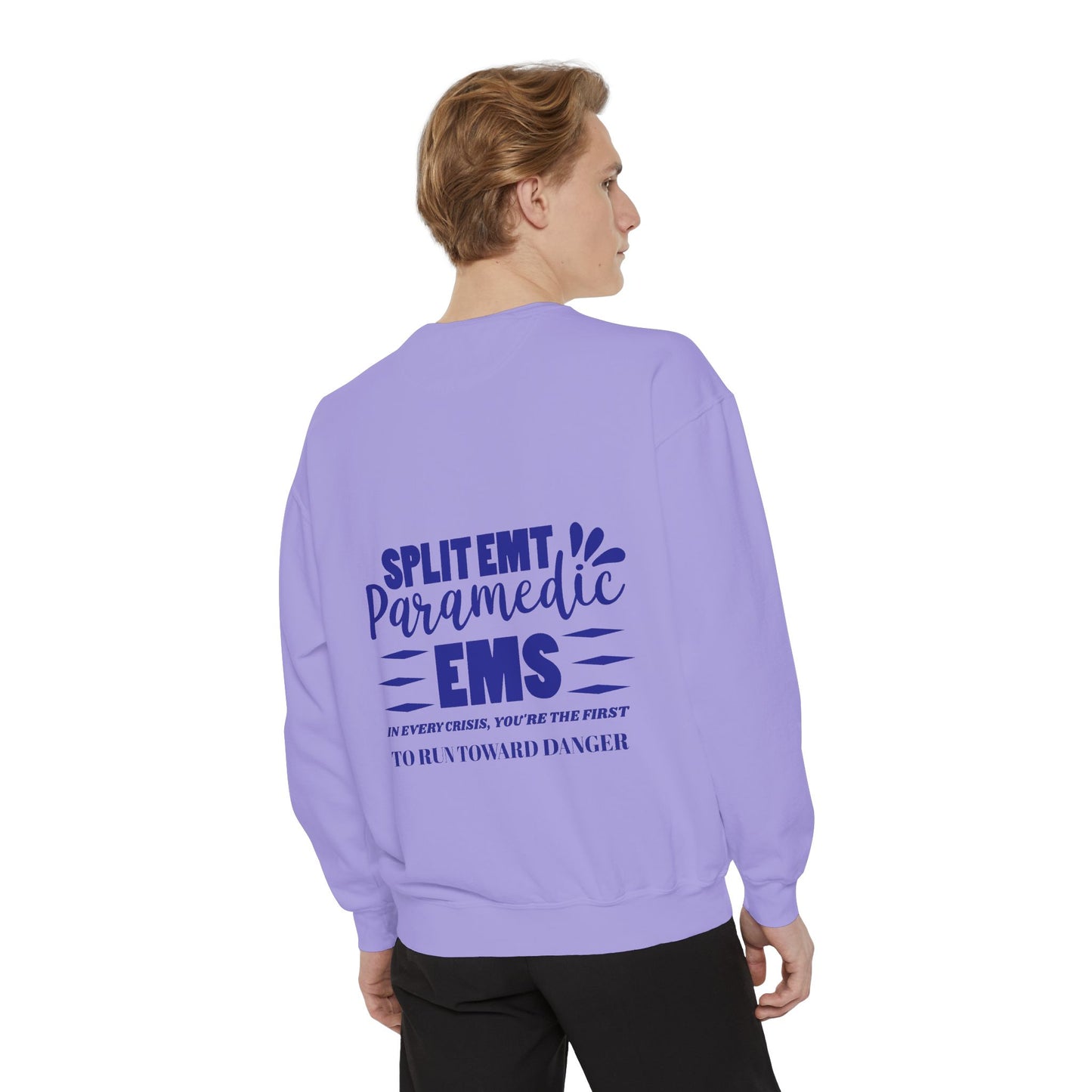 EMS Unisex Garment-Dyed Sweatshirt –In every crisis, you're the first to run toward danger