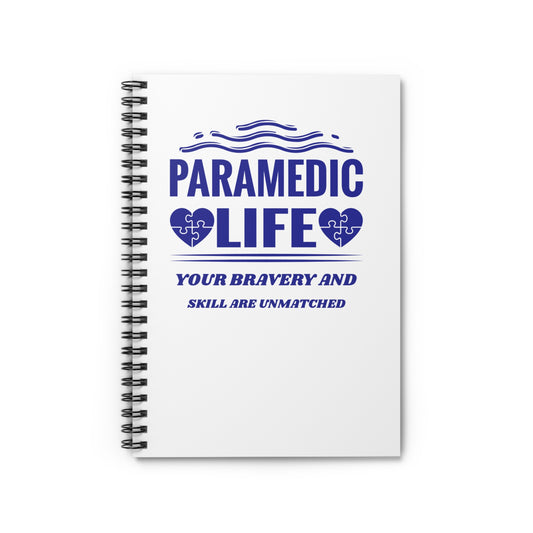EMS Spiral Notebook – Your bravery and skill are unmatched