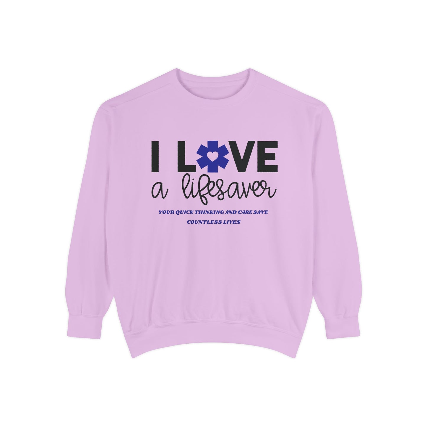 EMS Unisex Garment-Dyed Sweatshirt –Your quick thinking and care save countless lives
