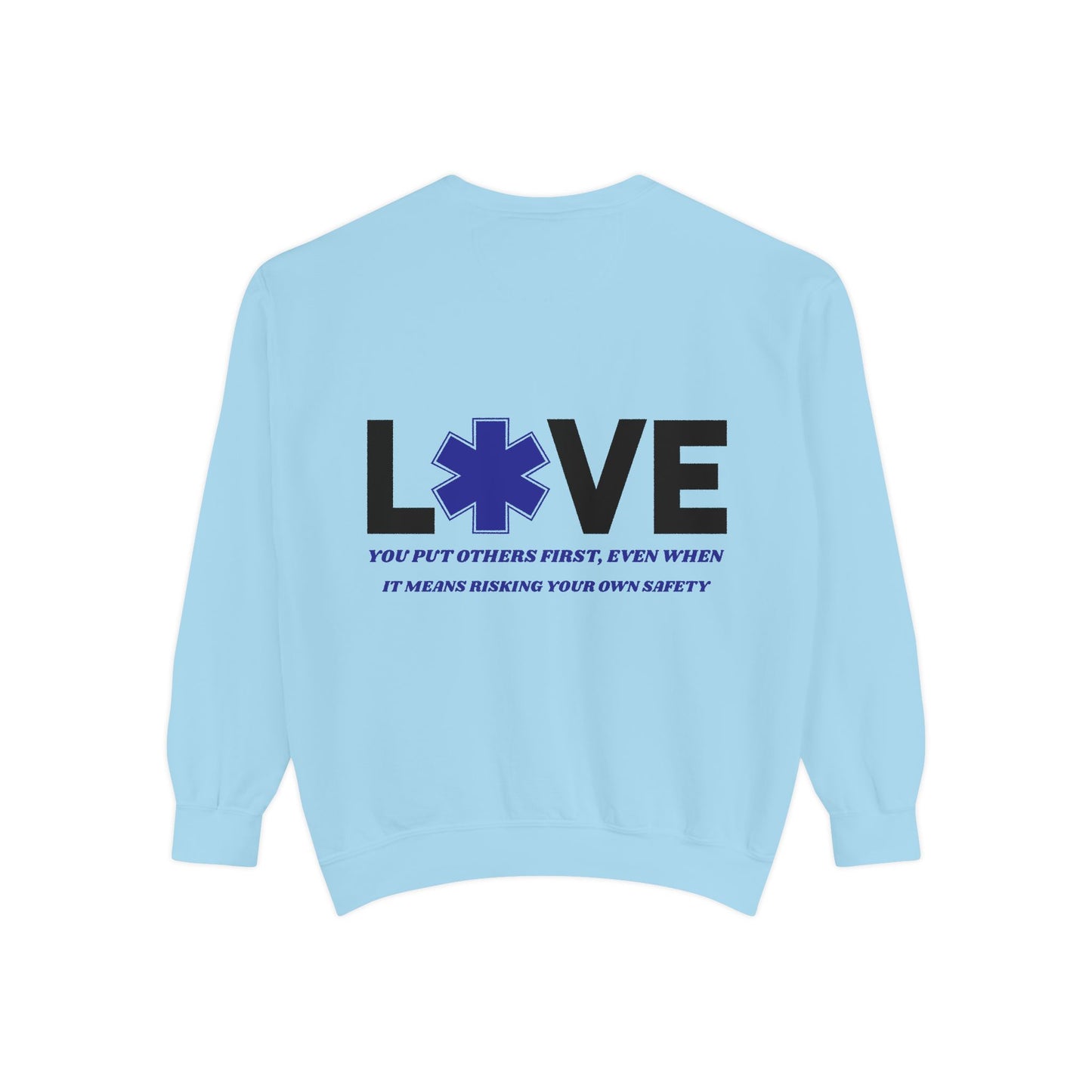 EMS Unisex Garment-Dyed Sweatshirt –You put others first, even when it means risking your own safety
