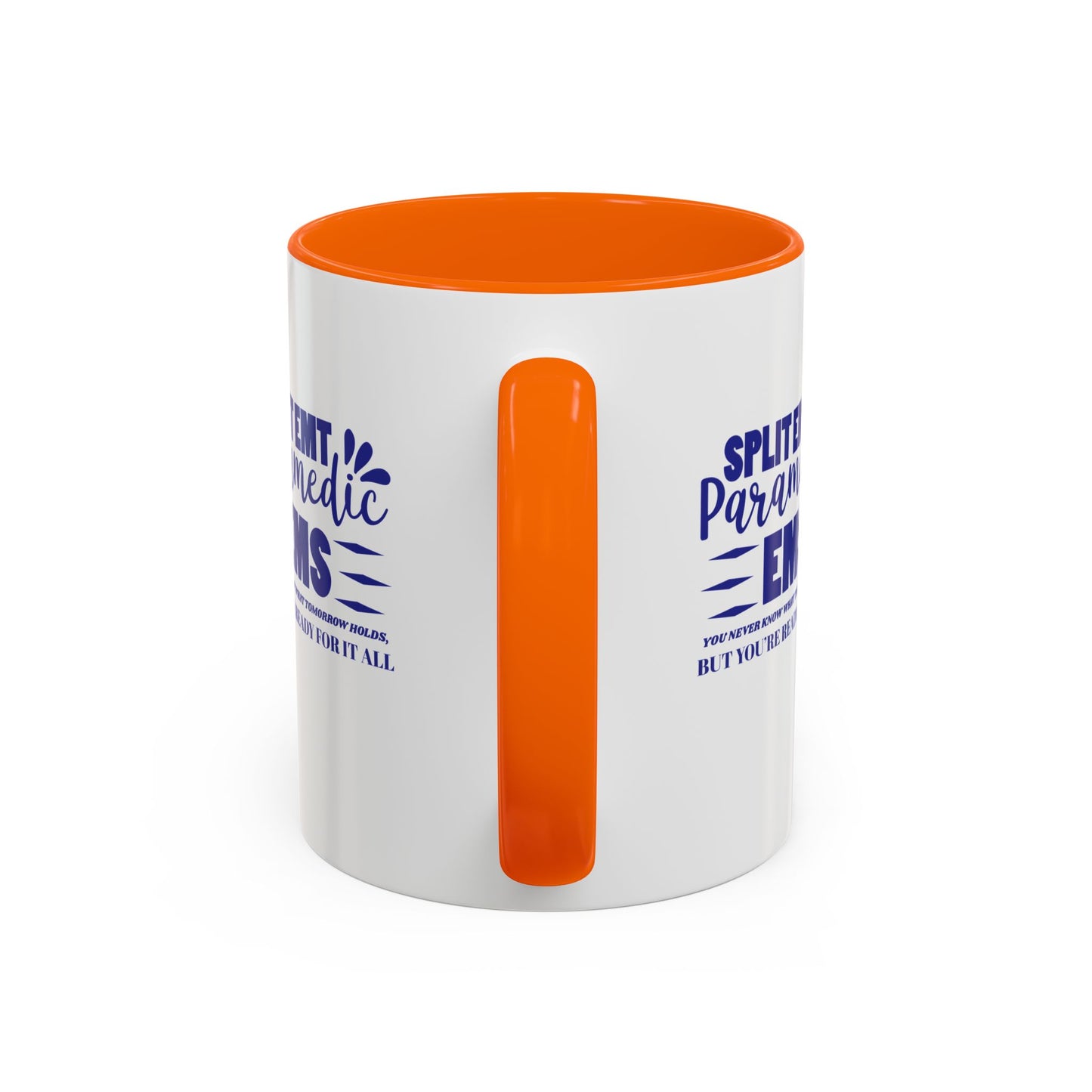 EMS Accent Coffee Mug – You never know what tomorrow holds, but you’re ready for it all