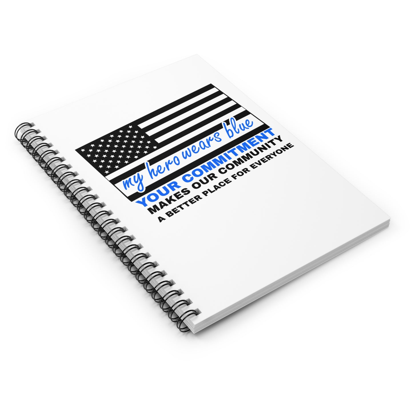 Police Spiral Notebook – Your commitment makes our community a better place for everyone