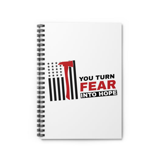 Firefighter Spiral Notebook – You turn fear into hope