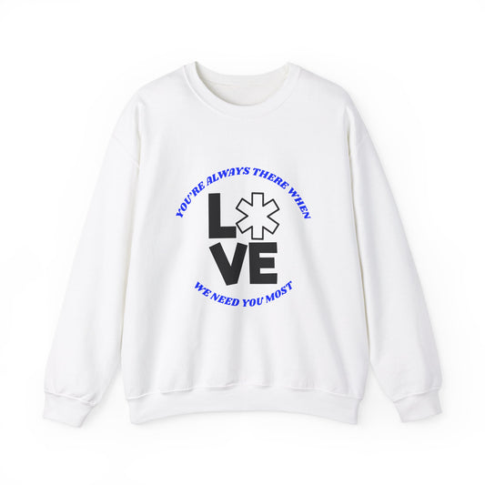 EMS Unisex Crewneck Sweatshirt – You’re always there when we need you most