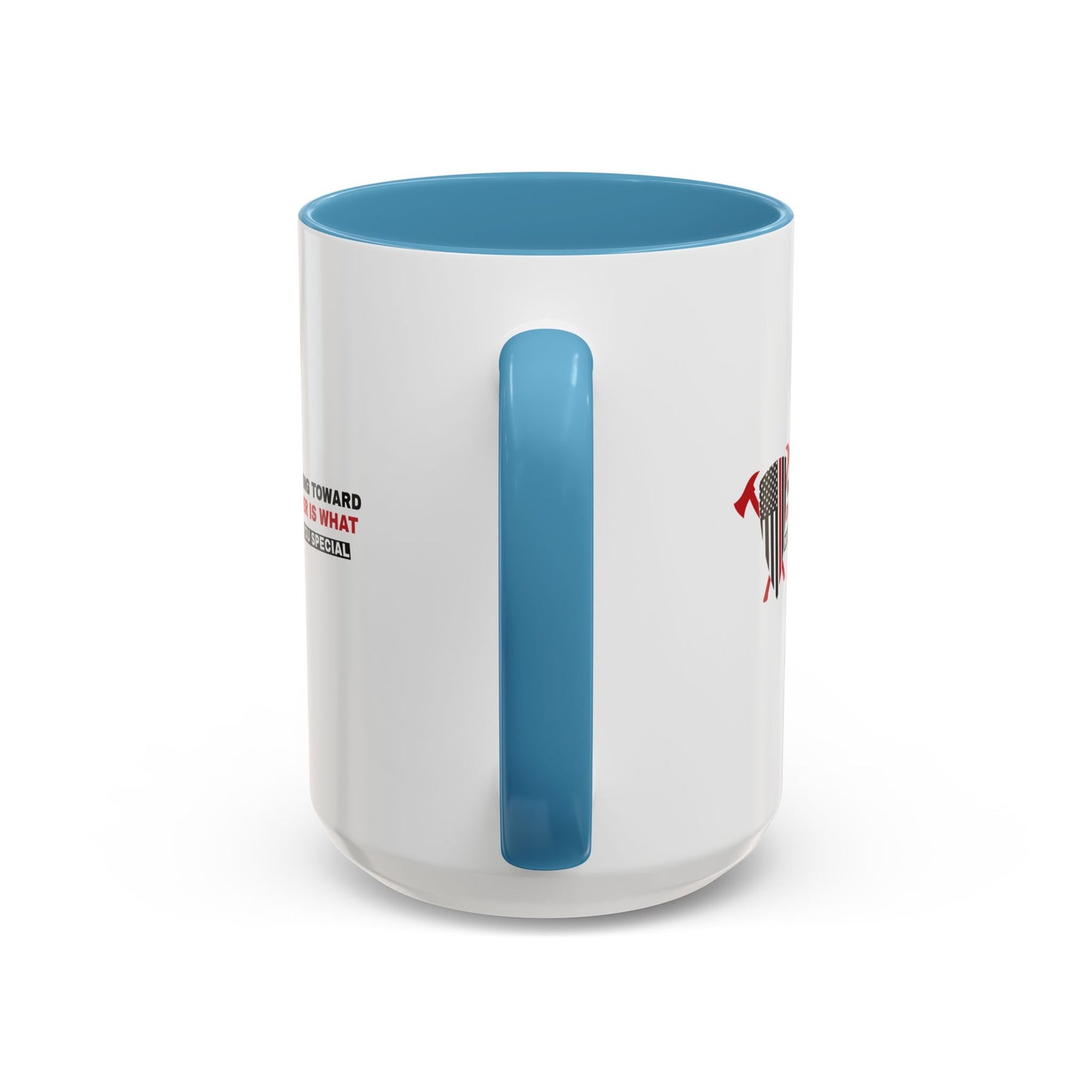 Firefighter Accent Coffee Mug – Running toward danger is what makes you special