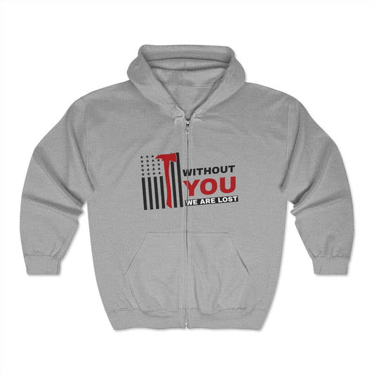 Firefighter Unisex Full Zip Hooded Sweatshirt – Without you, we are lost