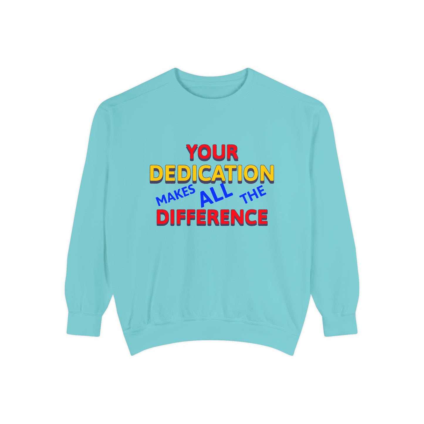 EMS Unisex Garment-Dyed Sweatshirt –Your dedication makes all the difference