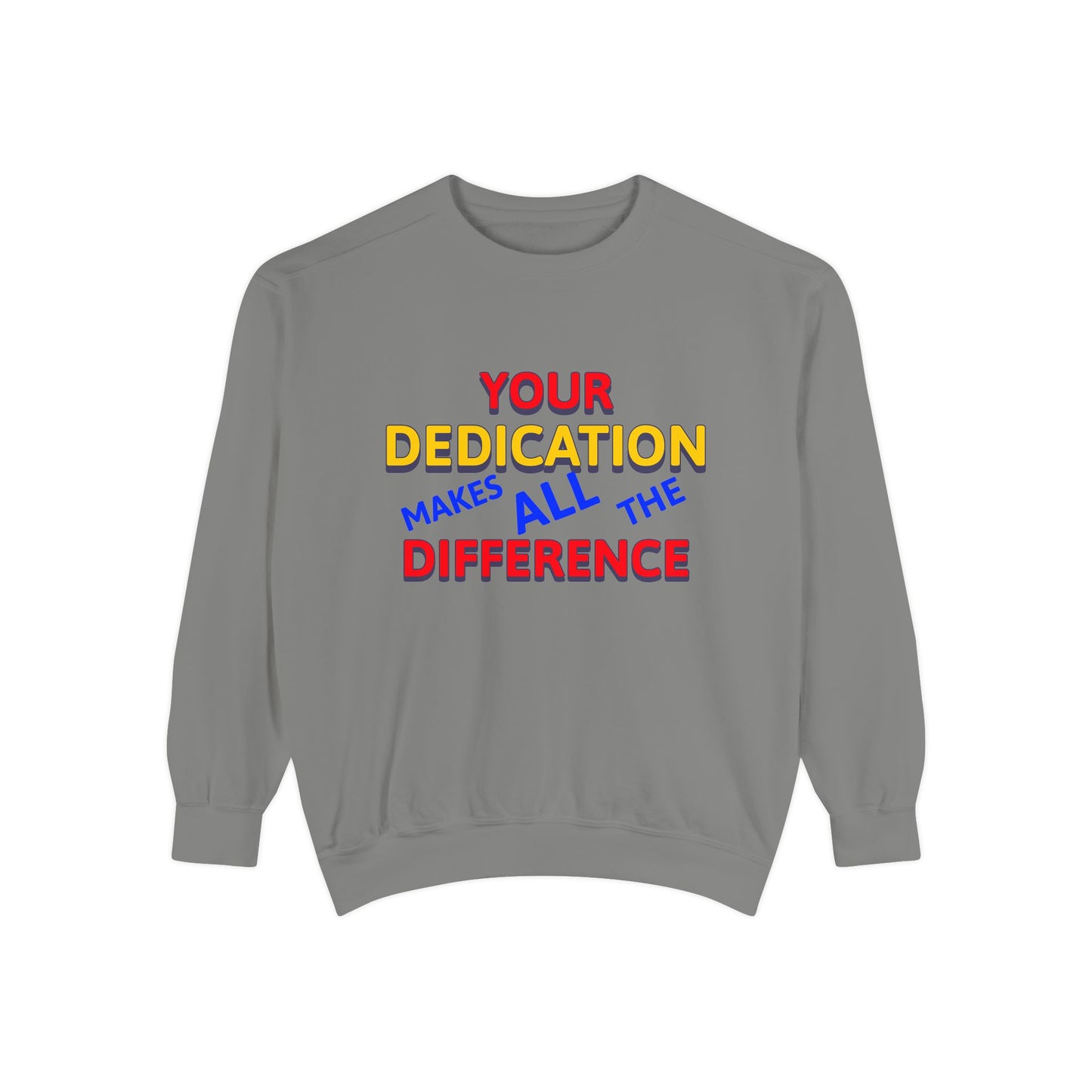 EMS Unisex Garment-Dyed Sweatshirt –Your dedication makes all the difference
