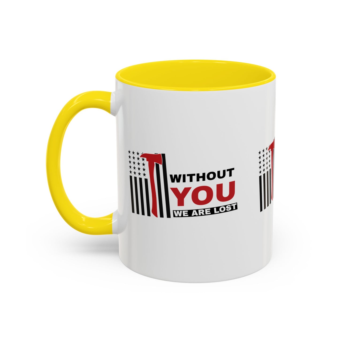 Firefighter Accent Coffee Mug – Without you, we are lost