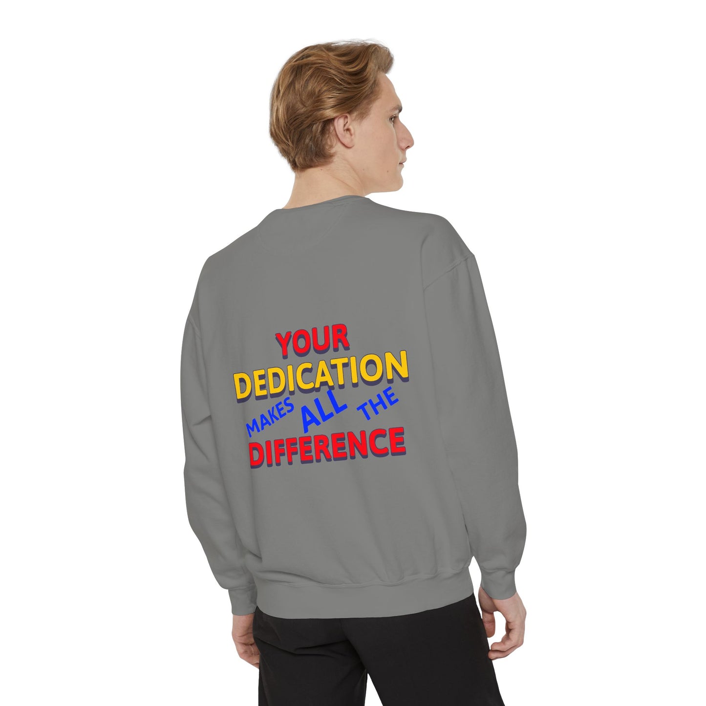 EMS Unisex Garment-Dyed Sweatshirt –Your dedication makes all the difference