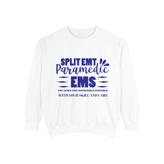 EMS Unisex Garment-Dyed Sweatshirt –You make the impossible possible with your skill and care