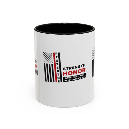 Firefighter Accent Coffee Mug – Strength, honor, sacrifice – the firefighter’s way